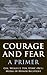 Courage and Fear by Wesley L. Fox