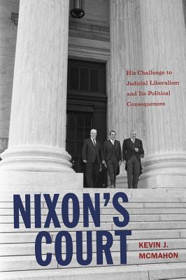 Nixon's Court: His Challenge to Judicial Liberalism and Its Political Consequences (Hardcover)