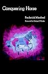 Conquering Horse by Frederick Manfred