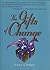 The Gifts Of Change