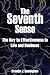 The Seventh Sense: The Key to Your Effectiveness in Life and Business