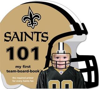 New Orleans Saints 101 (101: My First Team-board-book)