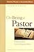 On Being a Pastor: Understa...