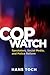 Cop Watch: Spectators, Social Media, and Police Reform (Psychology, Crime, and Justice Series)