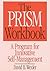 The PRISM Workbook: A Progr...