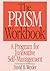 The PRISM Workbook: A Program for Innovative Self-Management (Norton Professional Books (Paperback))