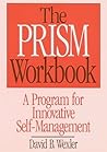 The PRISM Workbook: A Program for Innovative Self-Management (Norton Professional Books (Paperback))