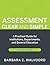 Assessment Clear and Simple by Barbara E. Fassler Walvoord Assessment Clear and Simple by Barbara E. Fassler Walvoord