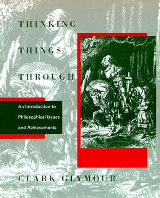 Thinking Things Through: An Introduction to Philosophical Issues and Achievements (Paperback)