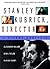 Stanley Kubrick, Director: ...
