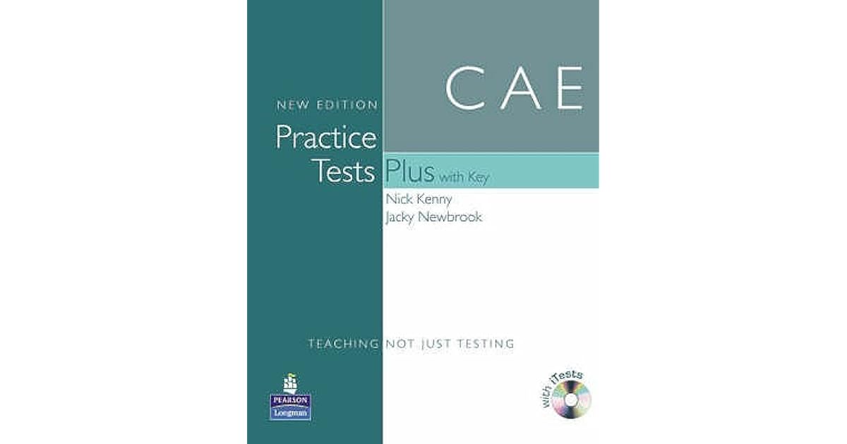 Cae Practice Tests Plus with Key. Nick Kenny, Jacky Newbrook by Nick Kenny
