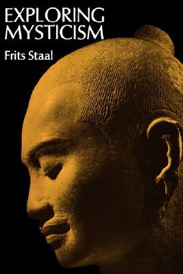 Exploring Mysticism: A Methodological Essay (Center for South and Southeast Asia Studies, UC Berkeley) (Volume 22)