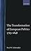 The Transformation of European Politics 1763-1848 (Oxford History of Modern Europe)
