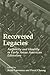 Recovered Legacies by Keith Lawrence Recovered Legacies by Keith Lawrence