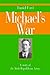 Michael's War: A Story of t...