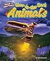 Glow-In-The-Dark Animals (Animals with Super Powers)