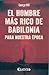 Hombre más rico de babilonia para nuestra época (Spanish Edition)