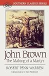 John Brown: The Making of a Martyr (Southern Classics Series)