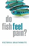 Do Fish Feel Pain?