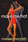 Make Me Hot Make Me Hot