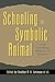 Schooling the Symbolic Animal by Bradley A. Levinson