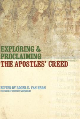 Exploring and Proclaiming the Apostles' Creed (Paperback)