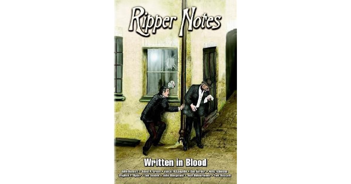 Ripper Notes: Written in Blood by Dan Norder