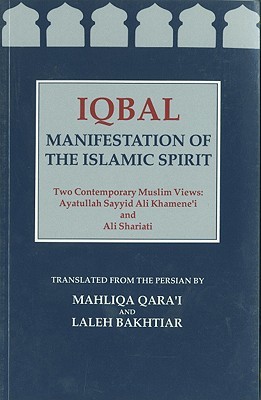IQBAL: Manifestation of the Islamic Spirit (Paperback)