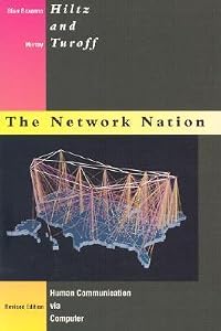 Network Nation - Revised Edition: Human Communication Via Computer