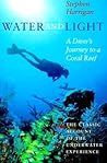 Water and Light: A Diver's Journey to a Coral Reef