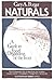 Naturals: A Guide to Food O...