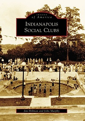 Indianapolis Social Clubs (Images of America: Indiana)