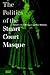 The Politics of the Stuart Court Masque