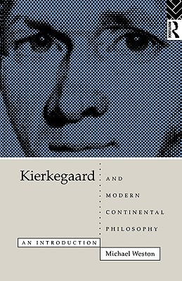 Kierkegaard and Modern Continental Philosophy
