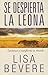 Se despierta la leona: Levántese y transforme su mundo (Spanish Edition)