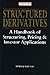 Structured Derivatives: A Handbook of Structuring, Pricing and Investor Applications