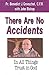 There are No Accidents: In ...