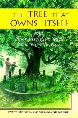 The Tree That Owns Itself: And Other Adventure Tales from Out of the Past (Paperback)