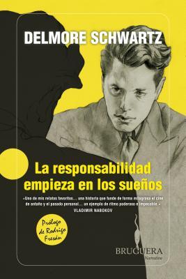 Portada de La responsabilidad empieza en los sueños, de Delmore Schwartz