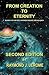 From Creation to Eternity: Searching for God Through Science and Religion. (Second Edition)