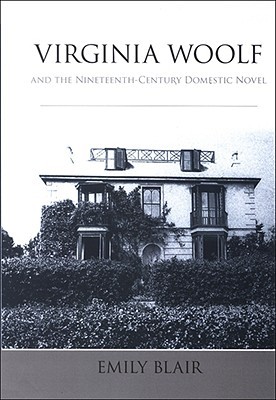 Virginia Woolf and the Nineteenth-Century Domestic Novel (Studies Long Nineteenth Cent)