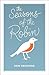 The Seasons of the Robin (Mildred Wyatt-Wold Series in Ornithology)