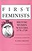 First Feminists by Moira Ferguson