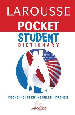 Larousse Pocket Student Dictionary French-english/ English-french (English and French Edition)