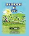 Happiness Is You by Liz Steele