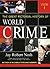 The Great Pictorial History of World Crime by Jay Robert Nash