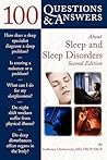 100 Questions & Answers About Sleep and Sleep Disorders (100 Questions & Answers about . . .) 100 Questions & Answers About Sleep and Sleep Disorders (100 Questions & Answers about . . .)