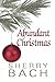 Abundant Christmas by Sherry Bach