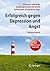 Erfolgreich gegen Depressio...