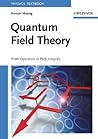 Quantum Field Theory: From Operators to Path Integrals
